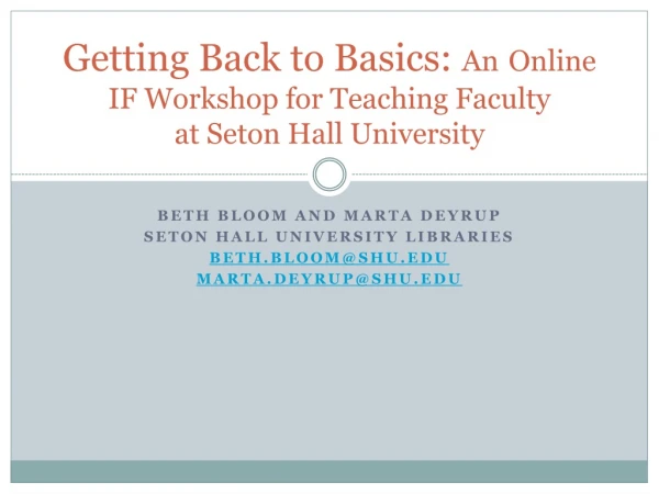 Getting Back to Basics: An Online IF Workshop for Teaching Faculty at Seton Hall University