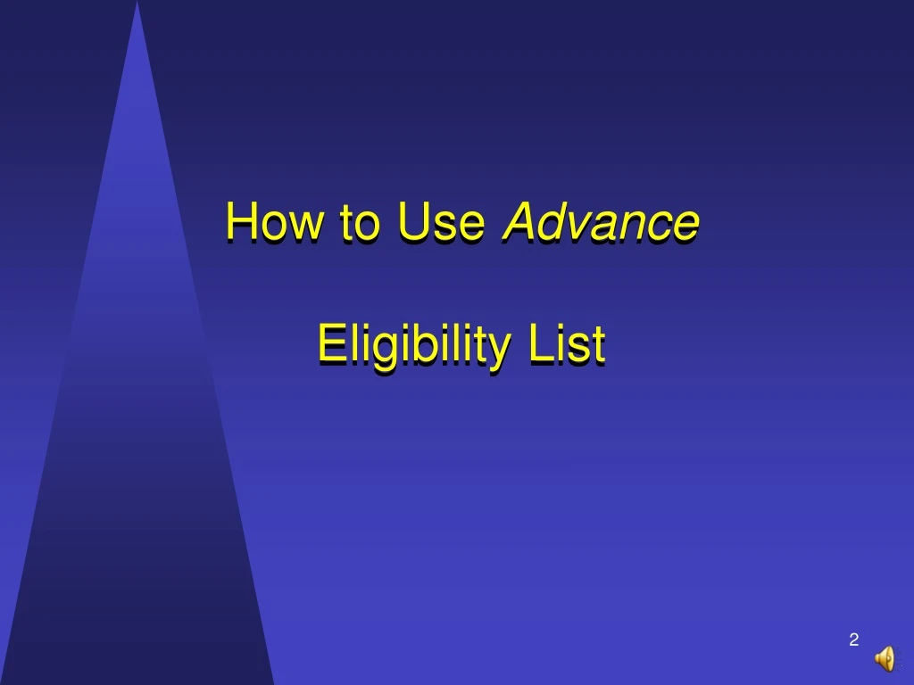how to use advance eligibility list