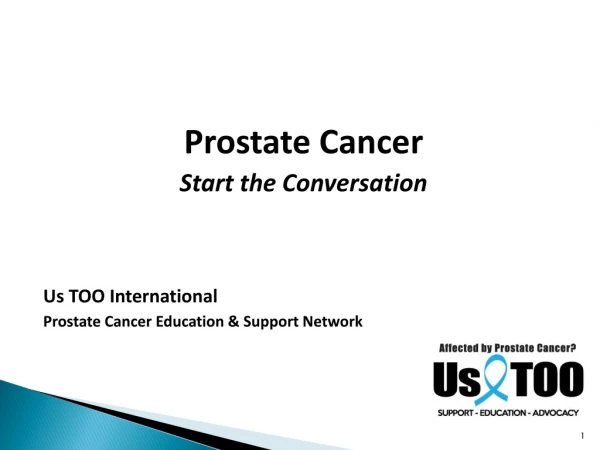 Prostate Cancer  Start the Conversation Us TOO International