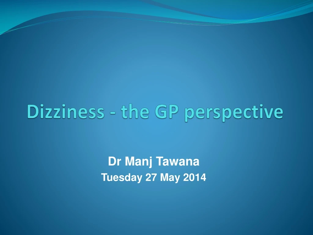 dizziness the gp perspective