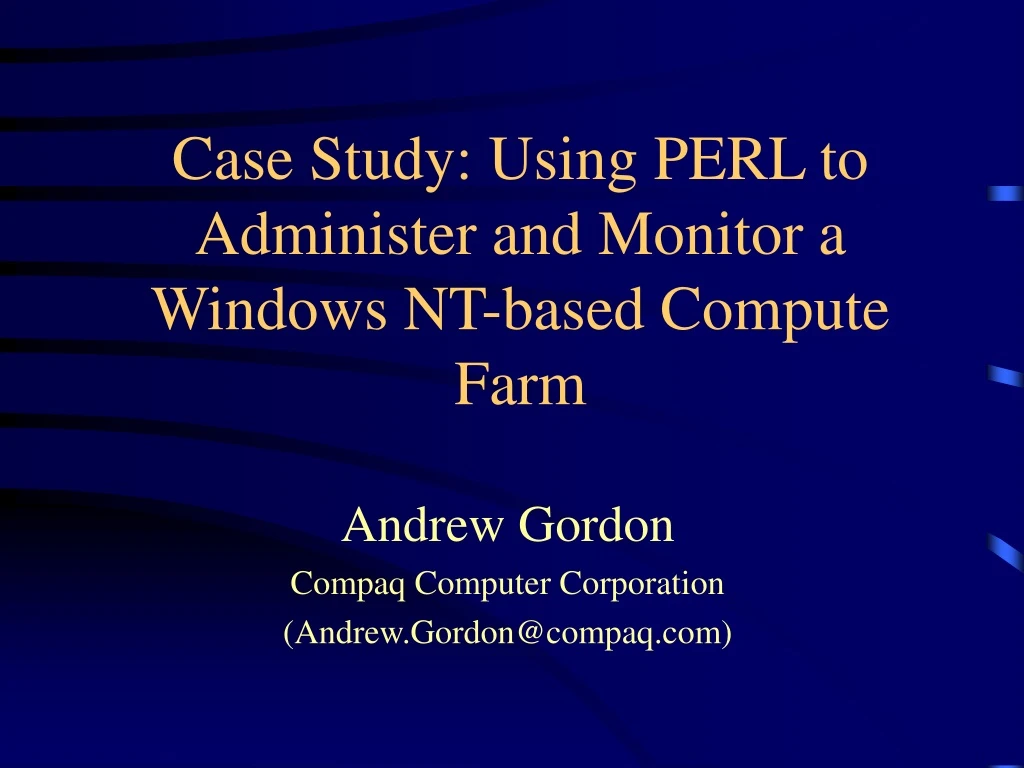 case study using perl to administer and monitor a windows nt based compute farm