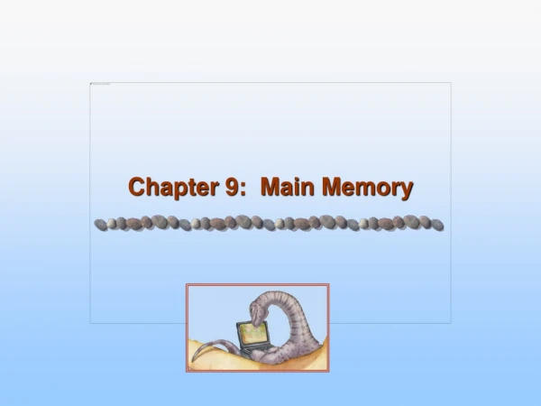 Chapter 9:  Main Memory