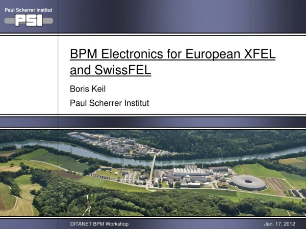 BPM Electronics for European XFEL and SwissFEL Boris Keil Paul Scherrer Institut