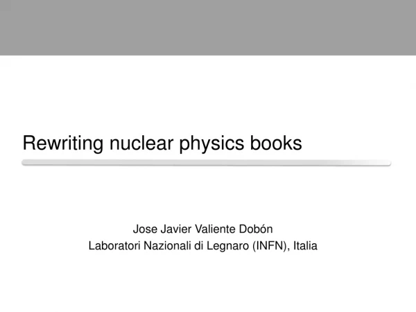 Rewriting nuclear physics books