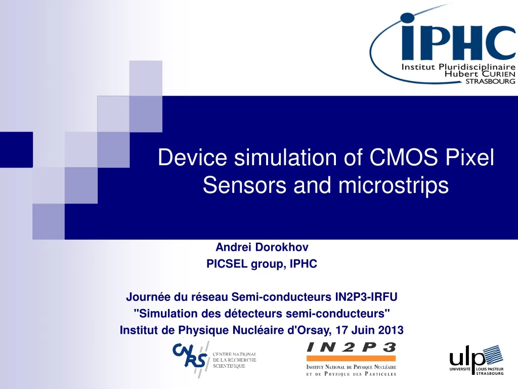 device simulation of cmos pixel sensors and microstrips