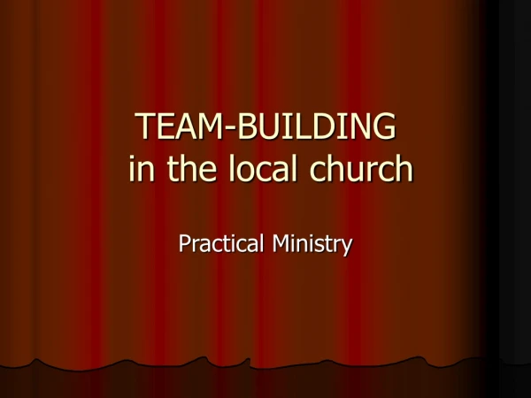 TEAM-BUILDING  in the local church
