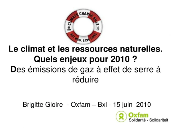 Brigitte Gloire  - Oxfam – Bxl - 15 juin  2010