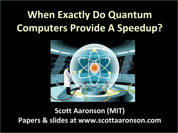 When Exactly Do Quantum Computers Provide A Speedup?