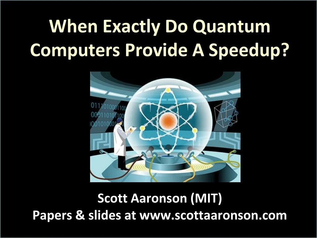 when exactly do quantum computers provide a speedup