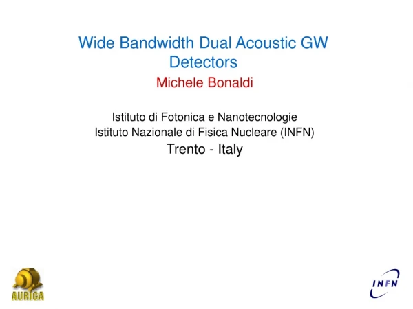 Wide Bandwidth Dual Acoustic GW Detectors