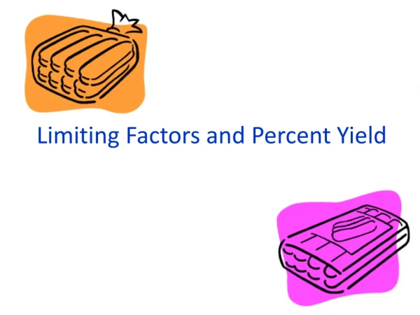 Limiting Factors and Percent Yield