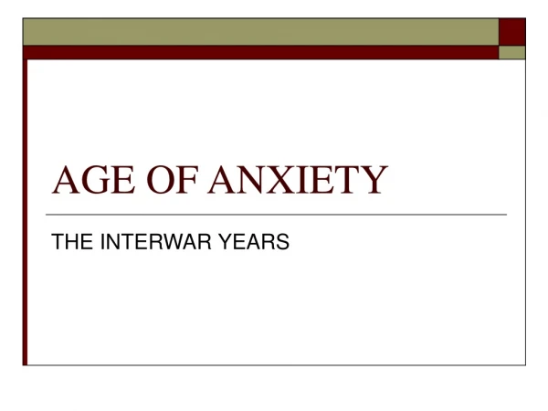 AGE OF ANXIETY