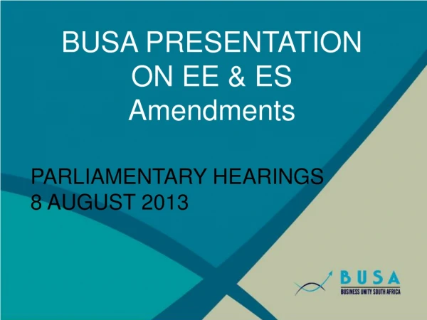 BUSA PRESENTATION ON EE &amp; ES Amendments