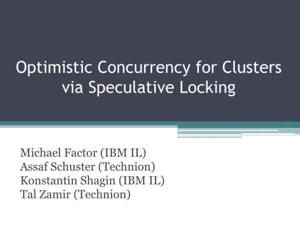 Optimistic Concurrency for Clusters via Speculative Locking