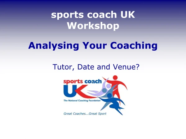 sports coach UK  Workshop Analysing Your Coaching