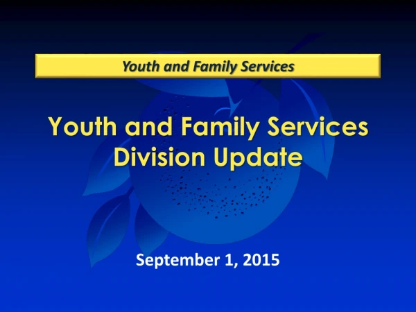 Youth and Family Services Division Update