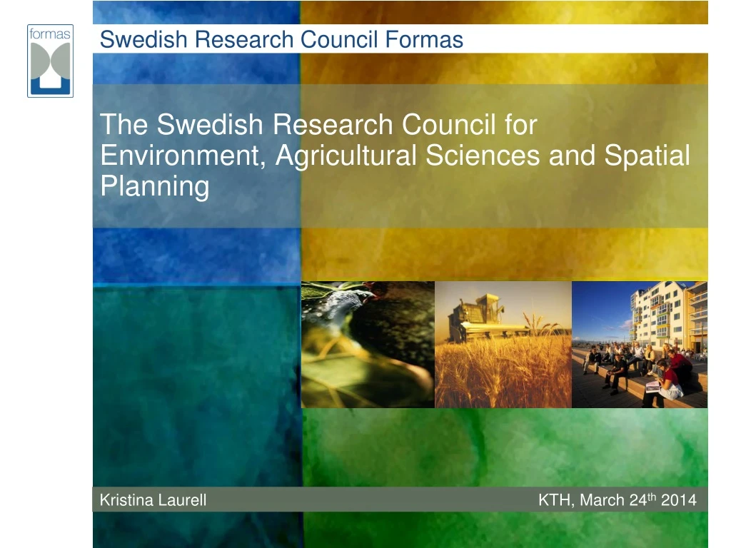 the swedish research council for environment agricultural sciences and spatial planning