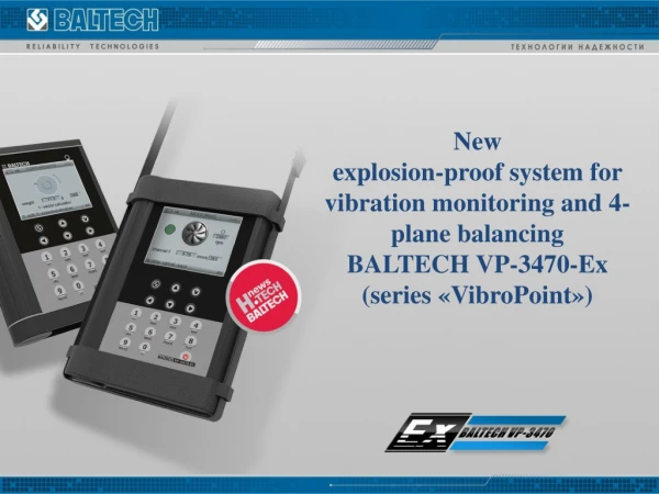 New  explosion-proof system for vibration monitoring and 4-plane balancing BALTECH VP-3470 - Ex