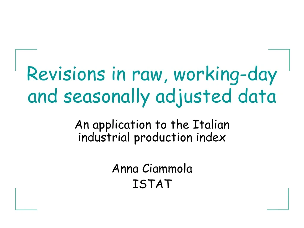 revisions in raw working day and seasonally adjusted data