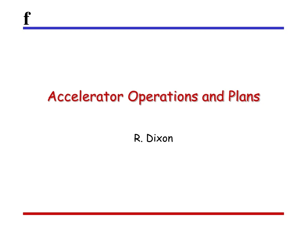 accelerator operations and plans