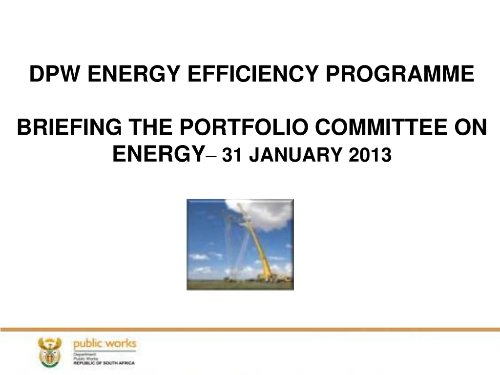 dpw energy efficiency programme briefing the portfolio committee on energy 31 january 2013