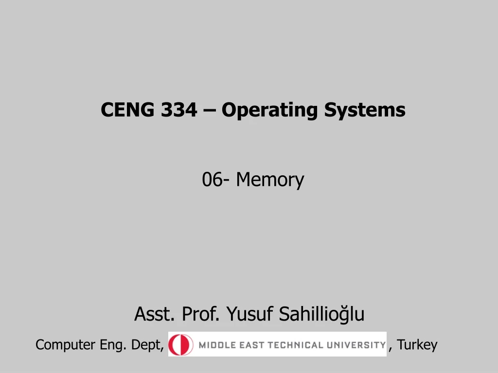 ceng 334 operating systems 06 memory