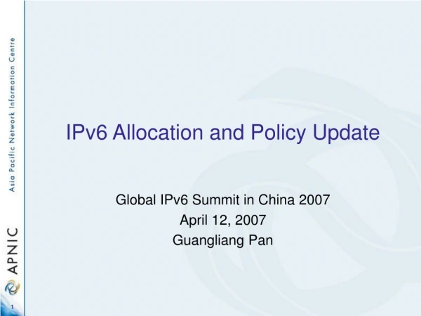 IPv6 Allocation and Policy Update