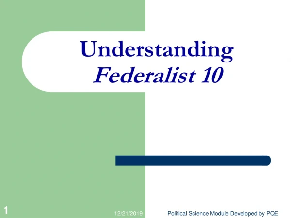 Understanding  Federalist 10