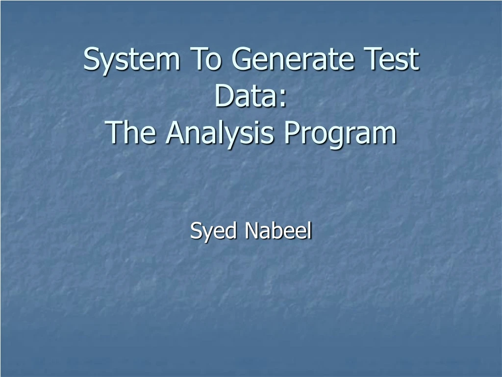 system to generate test data the analysis program