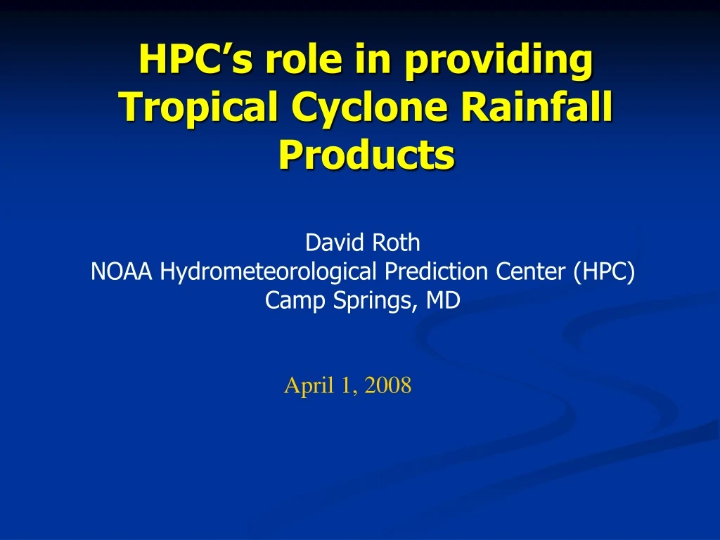 hpc s role in providing tropical cyclone rainfall products
