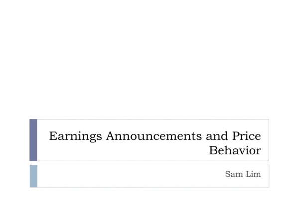 Earnings Announcements and Price Behavior