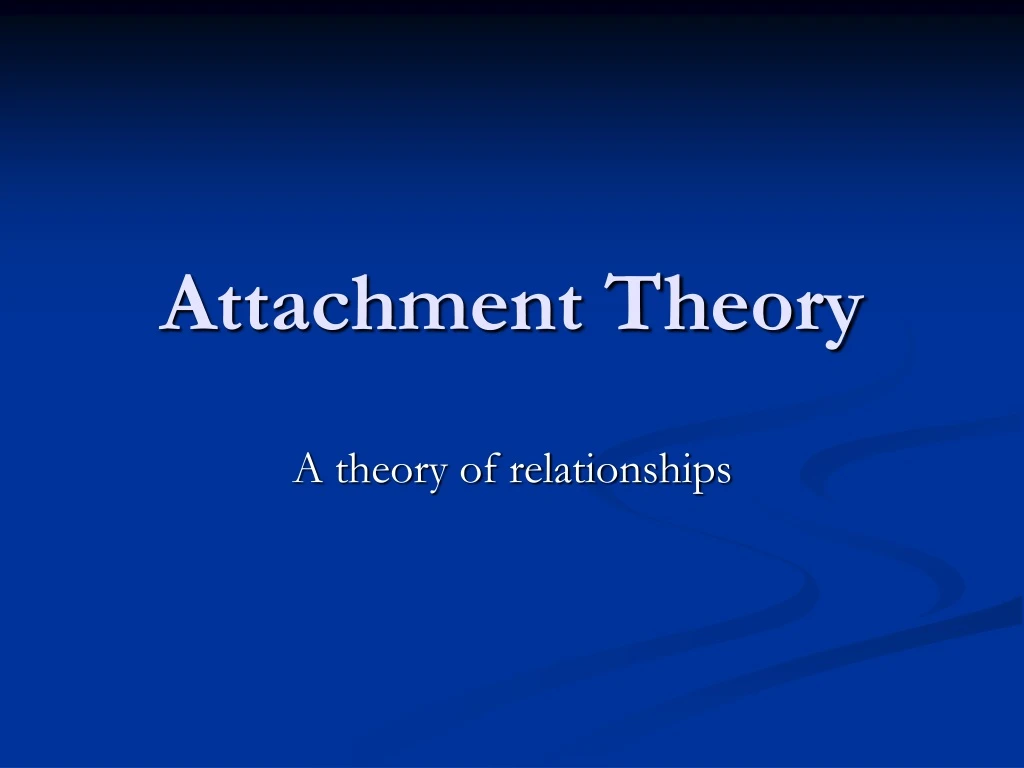 attachment theory