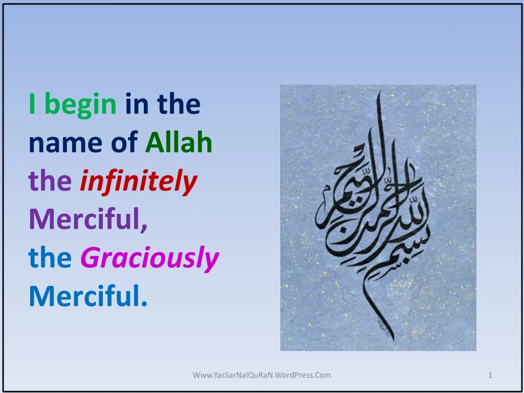 i begin in the name of allah the infinitely