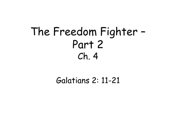 The Freedom Fighter –  Part 2 Ch. 4