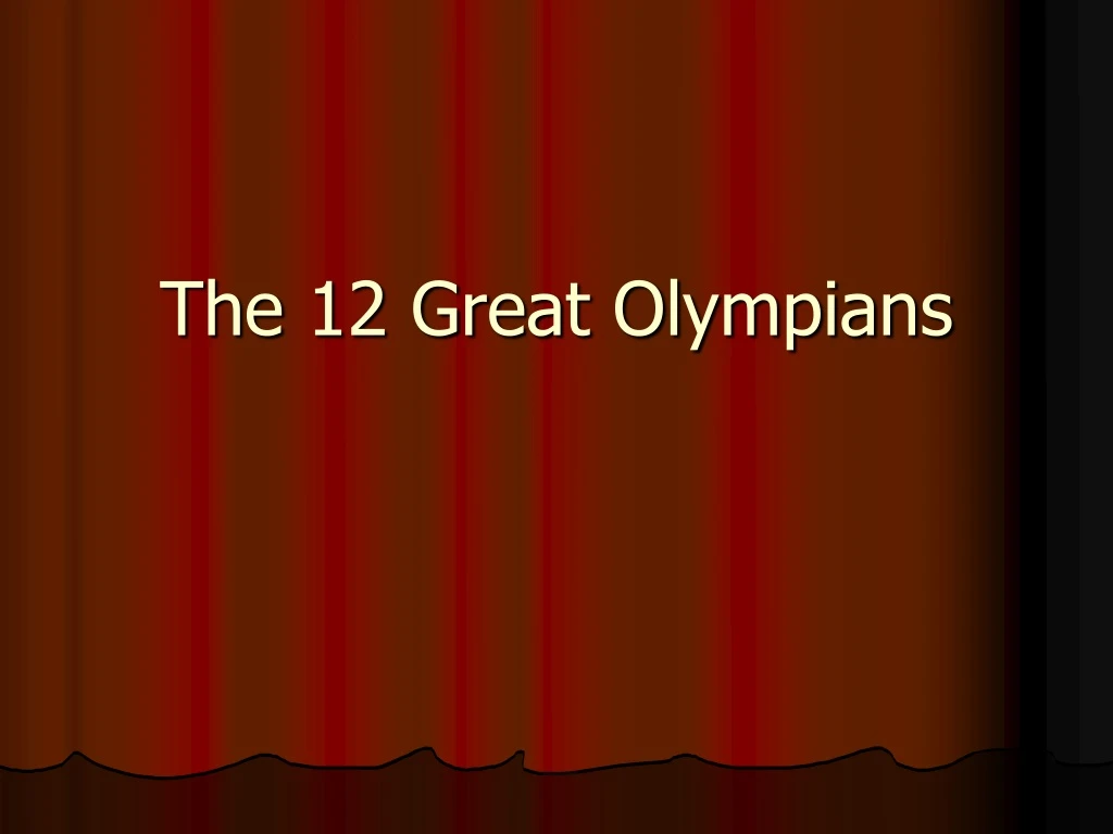 the 12 great olympians