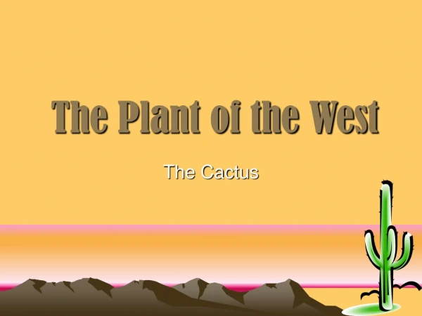 The Plant of the West