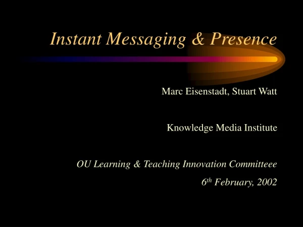 Instant Messaging &amp; Presence