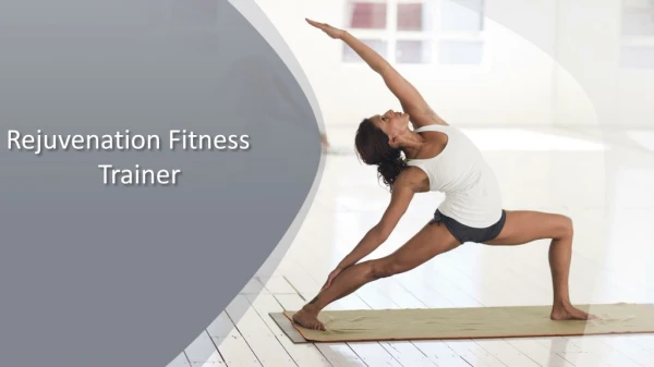 rejuvenation fitness trainer