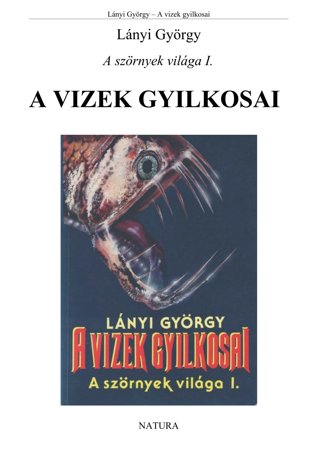 l nyi gy rgy a vizek gyilkosai