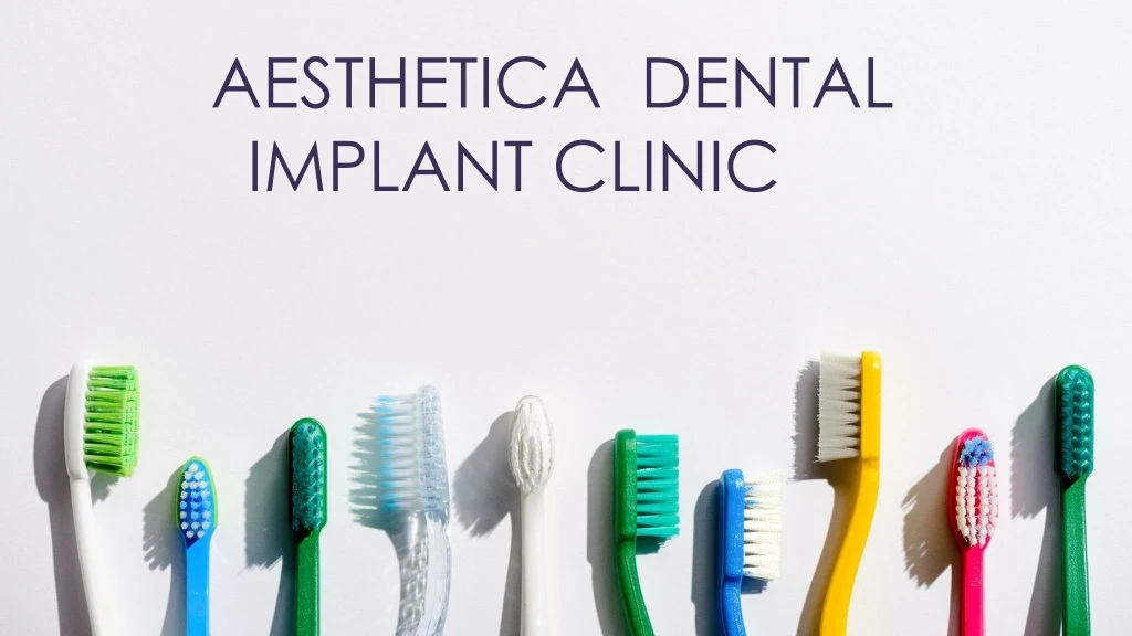 aesthetica dental implant clinic