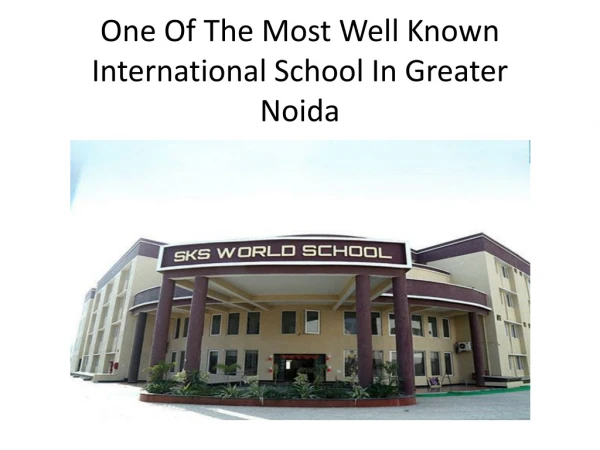 One Of The Most Well Known International School In Greater Noida