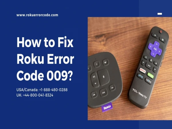Troubleshoot Roku Error Code 009 | Helpline  1-888-480-0288