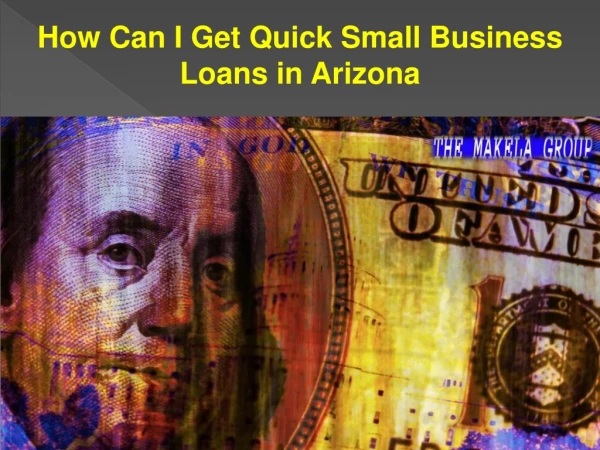 How Can I Get Quick Small Business Loans in Arizona