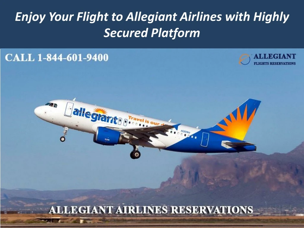 enjoy your flight to allegiant airlines with highly secured platform