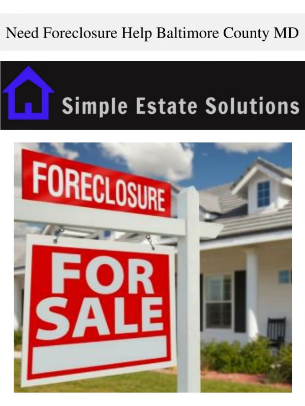Need Foreclosure Help Baltimore County MD