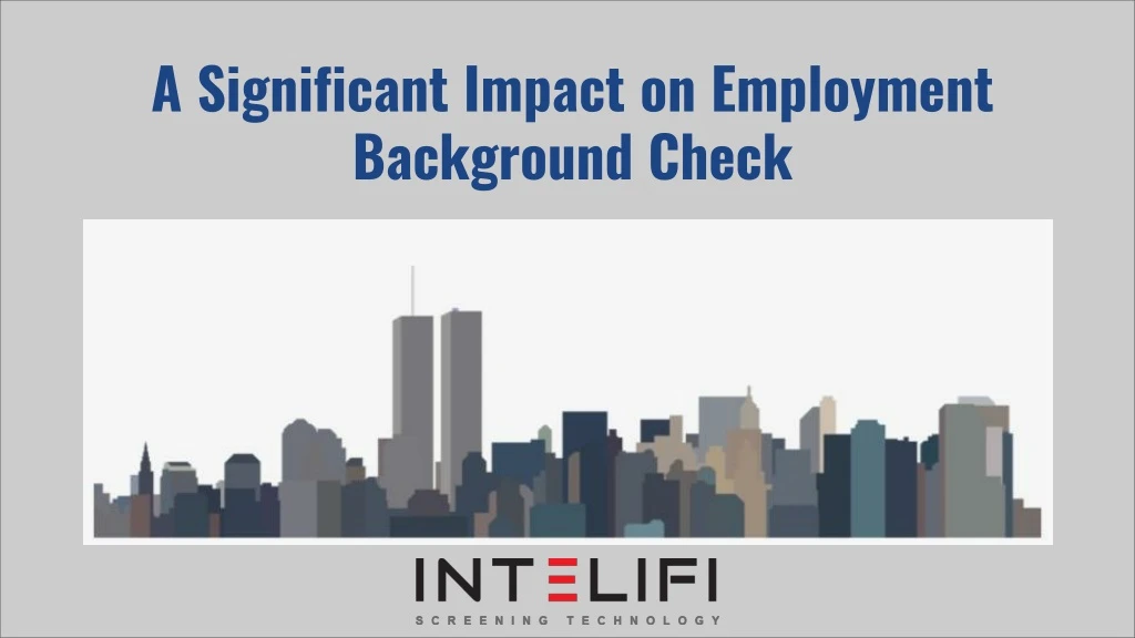 a significant impact on employment background