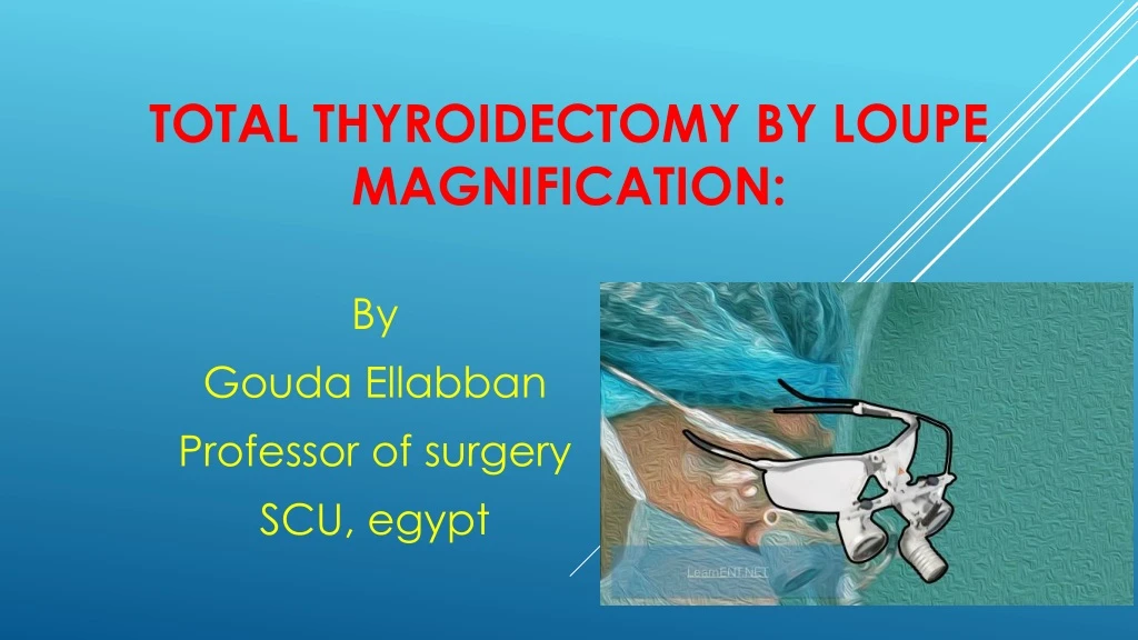 total thyroidectomy by loupe magnification
