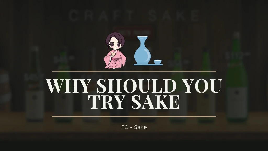 why should you try sake