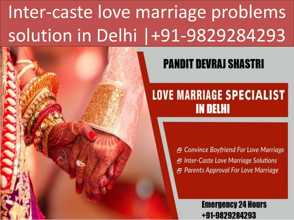inter caste love marriage problems solution in delhi 91 9829284293
