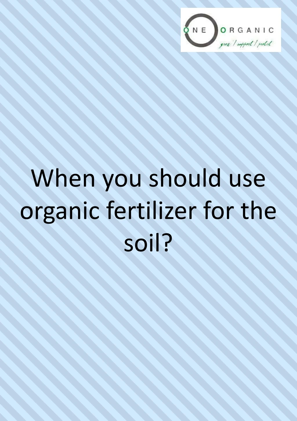 when you should use organic fertilizer